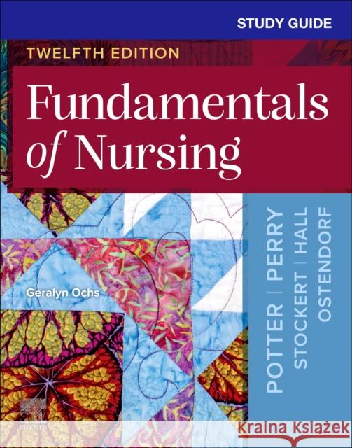 Study Guide for Fundamentals of Nursing Geralyn Ochs 9780443124075 Elsevier