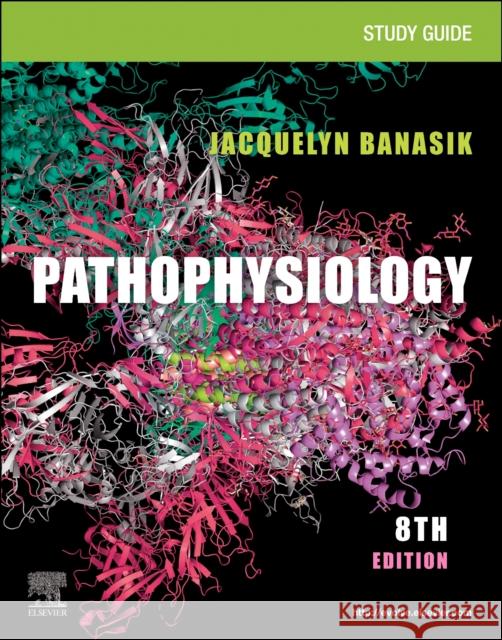 Study Guide for Pathophysiology Jacquelyn L. (Associate Professor, WSU Intercollegiate College of Nursing, Washington State University, Spokane, WA, USA 9780443125249 Elsevier