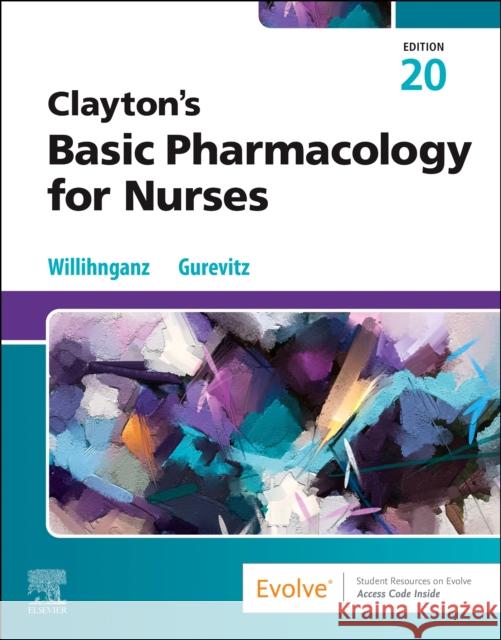 Clayton's Basic Pharmacology for Nurses Michelle J. Willihnganz Samuel L. Gurevitz 9780443126994 Elsevier Health Sciences