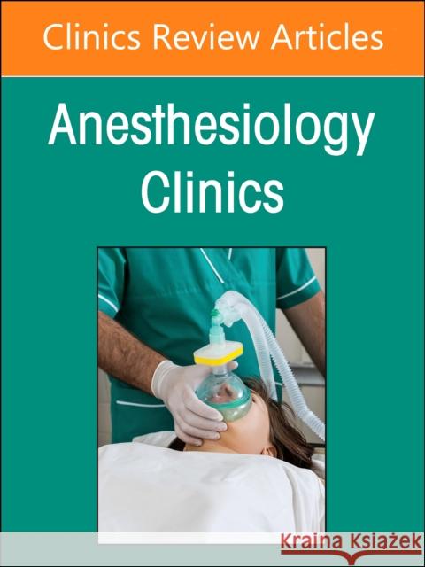 Preoperative Patient Evaluation, An Issue of Anesthesiology Clinics  9780443129414 Elsevier Health Sciences