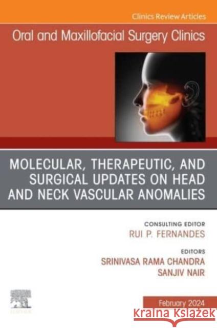 Vascular Lesions, An Issue of Oral and Maxillofacial Surgery Clinics of North America  9780443130151 Elsevier Health Sciences