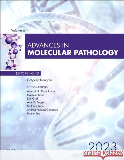 Advances in Molecular Pathology  9780443130519 Elsevier Health Sciences