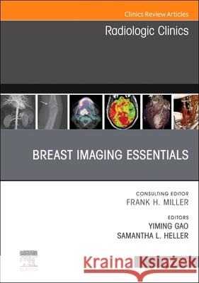 Breast Imaging Essentials, An Issue of Radiologic Clinics of North America  9780443130878 Elsevier