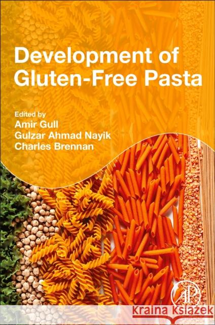 Development of Gluten-Free Pasta  9780443132384 Elsevier Science Publishing Co Inc