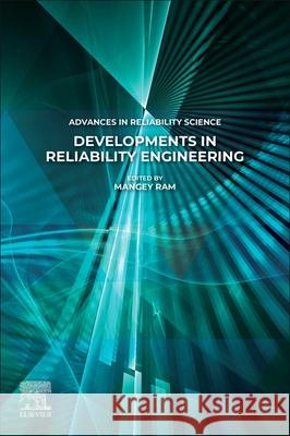 Developments in Reliability Engineering Mangey Ram 9780443132421 Elsevier