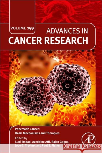 Pancreatic Cancer: Basic Mechanisms and Therapies Luni Emdad Azddine Atfi Jose G. Trevino 9780443133541 Academic Press