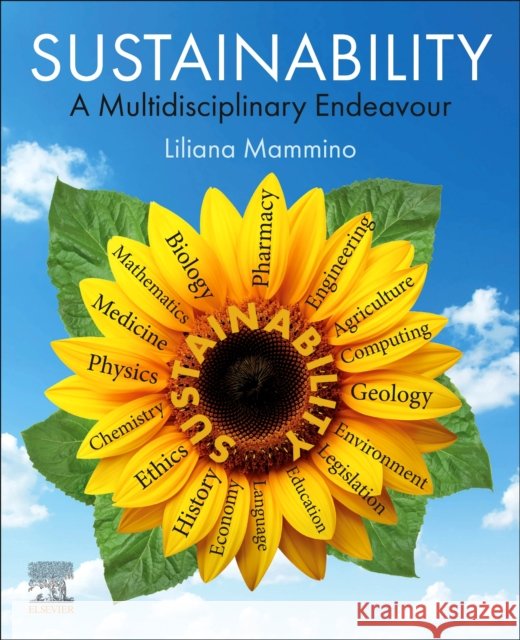 Sustainability: A Multidisciplinary Endeavour Liliana L. Mammino 9780443134173