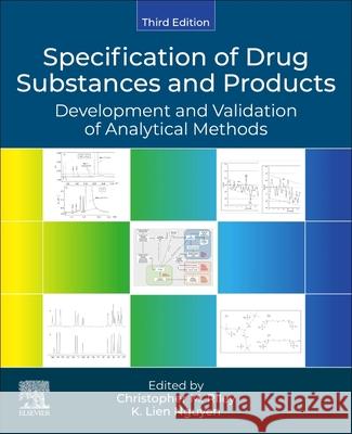 Specification of Drug Substances and Products: Development and Validation of Analytical Methods Christopher M. Riley Lien Nguyen 9780443134661