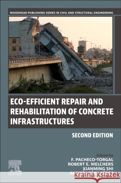 Eco-efficient Repair and Rehabilitation of Concrete Infrastructures  9780443134708 Elsevier - Health Sciences Division