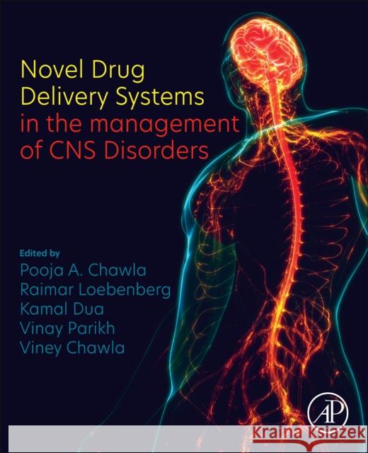 Novel Drug Delivery Systems in the management of CNS Disorders  9780443134746 Academic Press