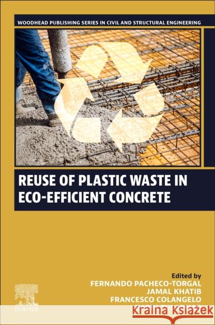 Reuse of Plastic Waste in Eco-efficient Concrete  9780443137983 Elsevier - Health Sciences Division