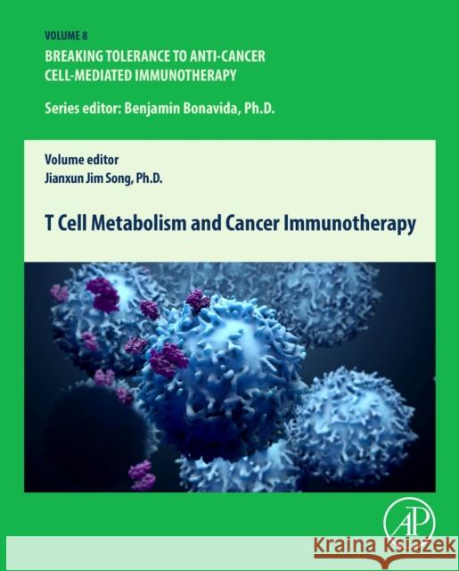 T Cell Metabolism and Cancer Immunotherapy  9780443138270 Elsevier Science Publishing Co Inc