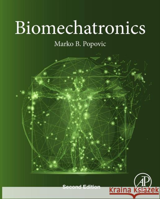 Biomechatronics Marko B. Popovic 9780443138621