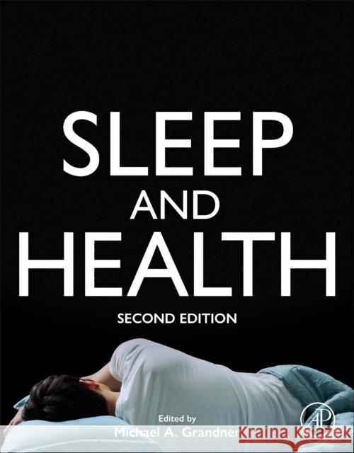 Sleep and Health Michael A. Grandner 9780443139543