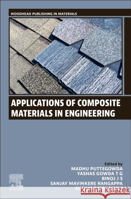 Applications of Composite Materials in Engineering Suchart Siengchin Sanjay Mavinkere Rangappa Binoj J 9780443139895 Woodhead Publishing