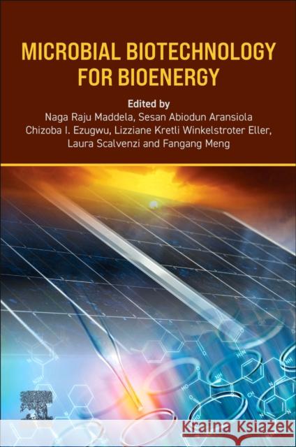 Microbial Biotechnology for Bioenergy  9780443141126 Elsevier - Health Sciences Division