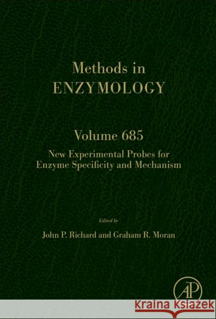 New Experimental Probes for Enzyme Specificity and Mechanism: Volume 685 John Richard Graham Moran 9780443152764 Academic Press