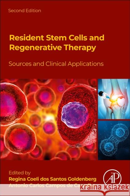 Resident Stem Cells and Regenerative Therapy: Sources and Clinical Applications Regina Coel Antonio Carlos Campo 9780443152894 Academic Press