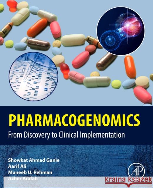 Pharmacogenomics: From Discovery to Clinical Implementation  9780443153365 Elsevier Science Publishing Co Inc