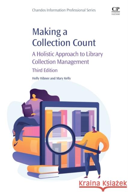 Making a Collection Count: A Holistic Approach to Library Collection Management Hibner, Holly 9780443153655 Elsevier - Health Sciences Division