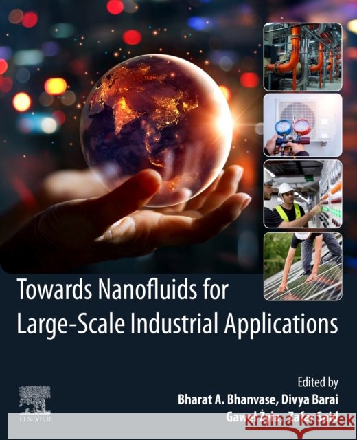 Towards Nanofluids for Large-Scale Industrial Applications  9780443154836 Elsevier - Health Sciences Division