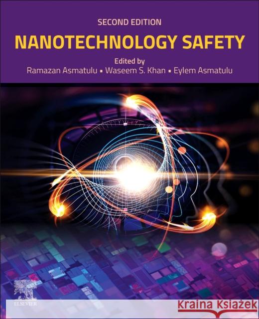 Nanotechnology Safety Ramazan Asmatulu Waseem S. Khan Eylem Asmatulu 9780443159046 Elsevier