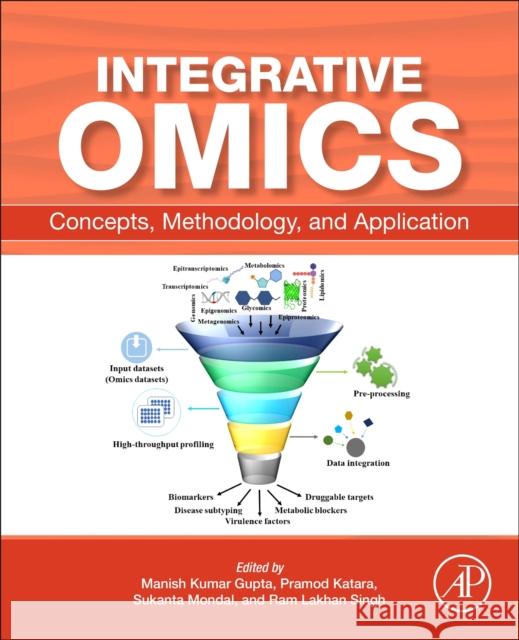 Integrative Omics  9780443160929 Elsevier Science Publishing Co Inc