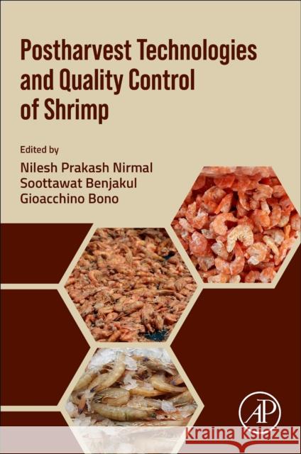 Postharvest Technologies and Quality Control of Shrimp Nilesh Prakash Nirmal Soottawat Benjakul Gioacchino Bono 9780443161247