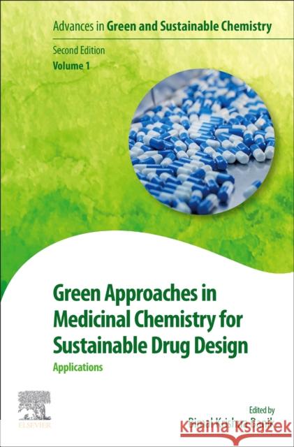Green Approaches in Medicinal Chemistry for Sustainable Drug Design  9780443161667 Elsevier - Health Sciences Division