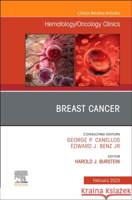 Breast Cancer, an Issue of Hematology/Oncology Clinics of North America: Volume 37-1 Burstein, Harold J. 9780443181856 Elsevier Health Sciences