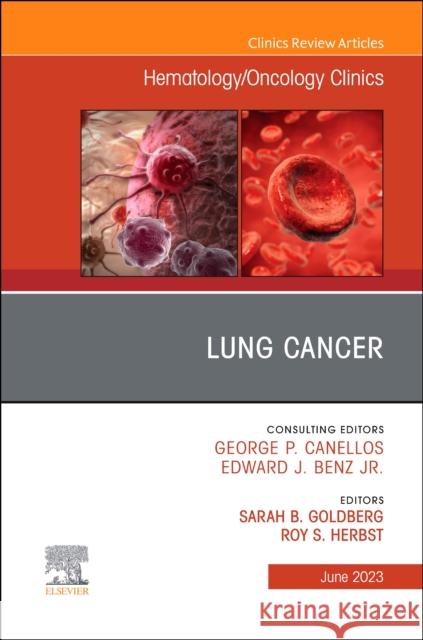 Lung Cancer, An Issue of Hematology/Oncology Clinics of North America  9780443183065 Elsevier Health Sciences