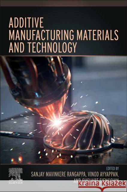 Additive Manufacturing Materials and Technology  9780443184628 Elsevier - Health Sciences Division