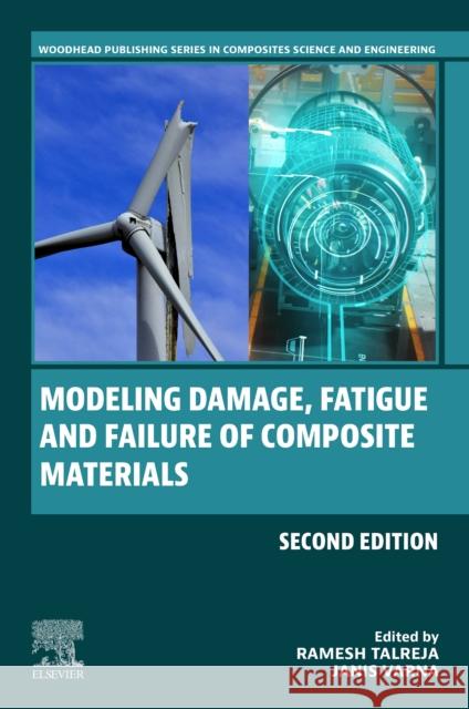 Modeling Damage, Fatigue and Failure of Composite Materials Ramesh Talreja Janis Varna 9780443184895 Elsevier - Health Sciences Division