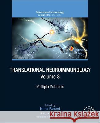 Translational Neuroimmunology, Volume 8: Multiple Sclerosis Nima Rezaei Niloufar Yazdanpanah 9780443185786 Academic Press