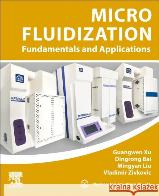 Micro Fluidization: Fundamentals and Applications Mingyan (Professor of Chemical Engineering and Technology, Tianjin University, China) Liu 9780443187186