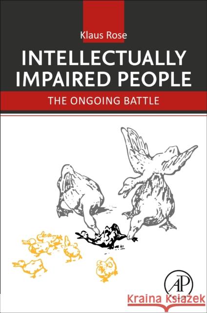 Intellectually Impaired People: The Ongoing Battle Klaus Rose 9780443188138