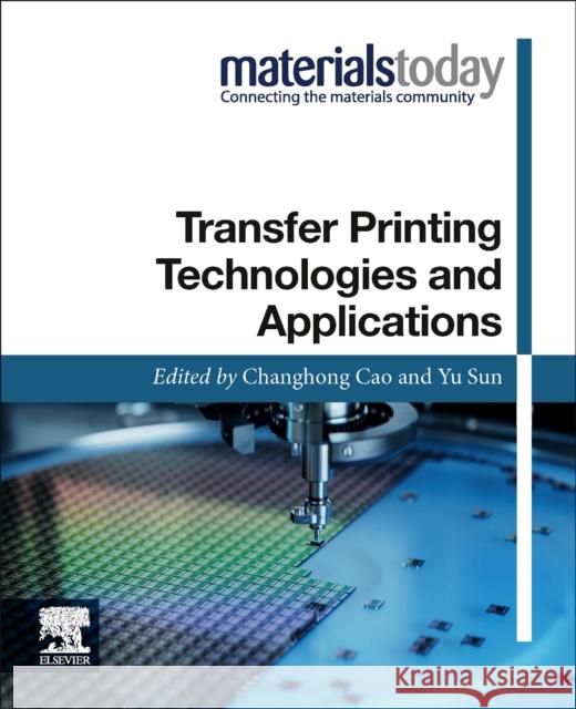 Transfer Printing Technologies and Applications  9780443188459 Elsevier - Health Sciences Division