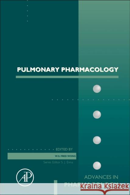 Pulmonary Pharmacology W. S. Fred Wong 9780443188800 Academic Press