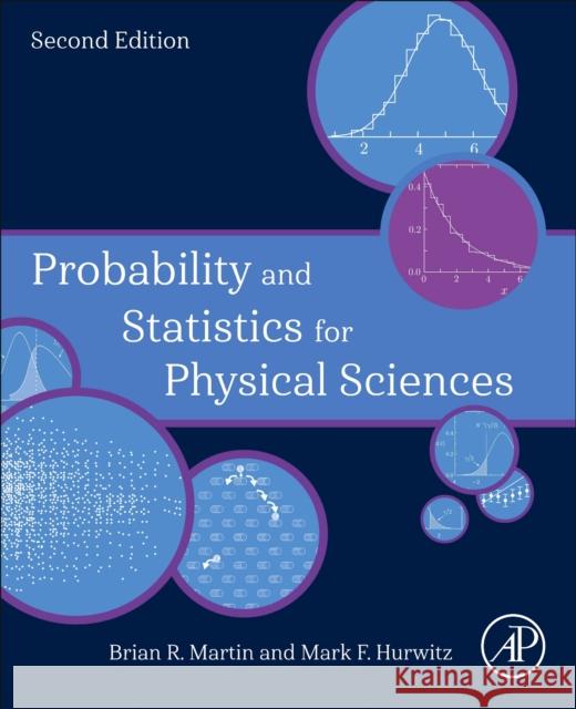 Probability and Statistics for Physical Sciences Mark (Chief Research Compliance Officer and Research Integrity Officer, Cornell University, NY, USA) Hurwitz 9780443189692