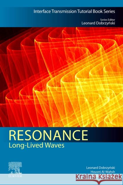 Resonance: Long-Lived Waves Leonard Dobrzyński Housni Al-Wahsh Abdellatif Akjouj 9780443191442 Elsevier