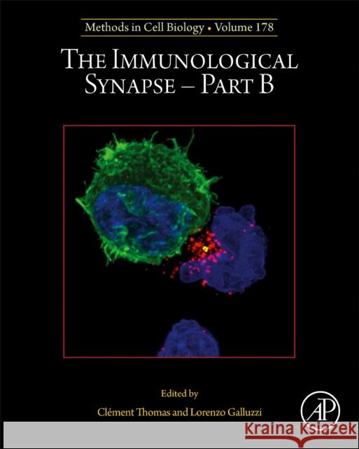 The Immunological Synapse Part B: Volume 177 Thomas, Clement 9780443191633