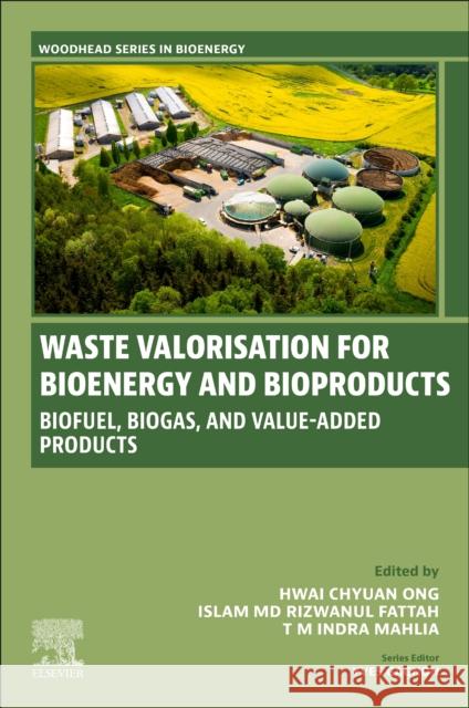 Waste Valorization for Bioenergy and Bioproducts  9780443191718 Elsevier - Health Sciences Division