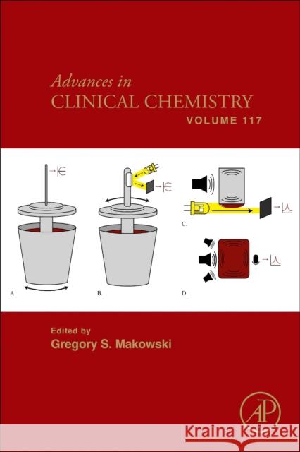 Advances in Clinical Chemistry: Volume 117 Gregory S. Makowski 9780443192944 Academic Press