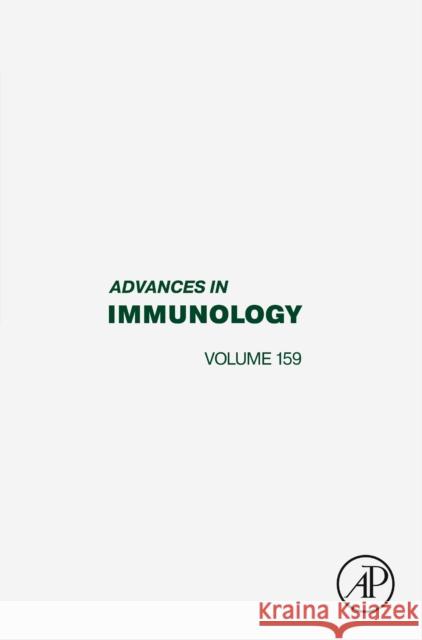 Advances in Immunology: Volume 159 Frederick W. Alt Kenneth M. Murphy 9780443193323