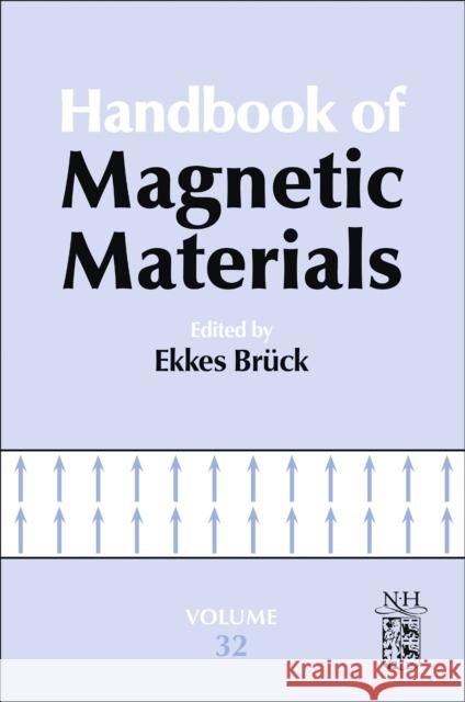 Handbook of Magnetic Materials: Volume 32 Ekkes Bruck 9780443193729 Academic Press