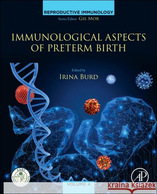 Immunological Aspects of Preterm Birth  9780443215643 Elsevier Science Publishing Co Inc