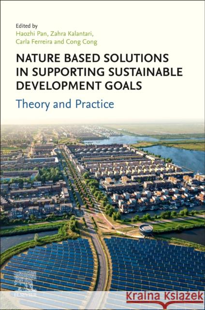 Nature-Based Solutions in Supporting Sustainable Development Goals: Theory and Practice  9780443217821 Elsevier