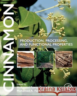 Cinnamon: Production, Processing, and Functional Properties Mohamed Fawzy Ramadan Mohamed Farag 9780443218200