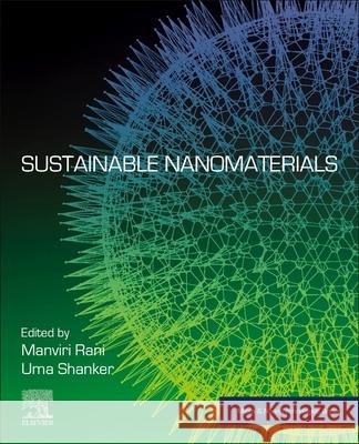 Sustainable Nanomaterials Manviri Rani Uma Shanker 9780443218552 Elsevier