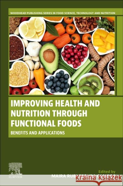 Improving Health and Nutrition through Functional Foods: Benefits and Applications  9780443218743 Elsevier - Health Sciences Division